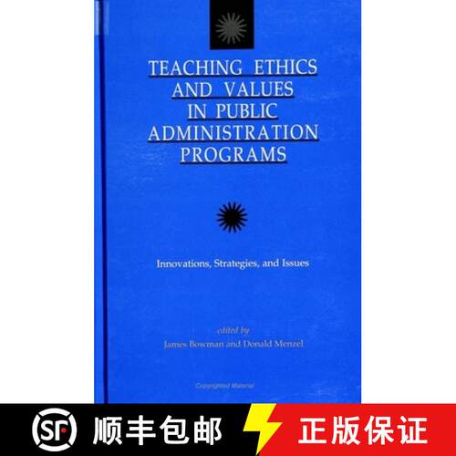 【3-4周达】Teaching Ethics and Values in Public Administration Programs : Innovations, Strategies, an... [9780791435106]