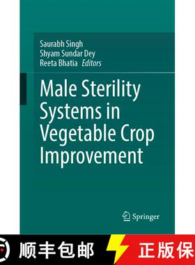 【3-4周达】Male Sterility Systems in Vegetable Crop Improvement [9789819634286]