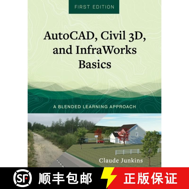【3-4周达】AutoCAD, Civil 3D, and InfraWorks Basics: A Blended Learning Approach [9781793518873]