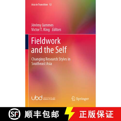 【3-4周达】Fieldwork and the Self : Changing Research Styles in Southeast Asia [9789811624407]