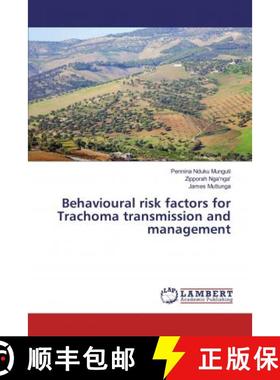 预订 Behavioural risk factors for Trachoma transmission and management [9786139982479]