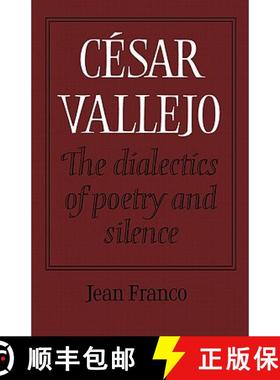 【3-4周达】C Sar Vallejo: The Dialectics of Poetry and Silence [9780521157810]