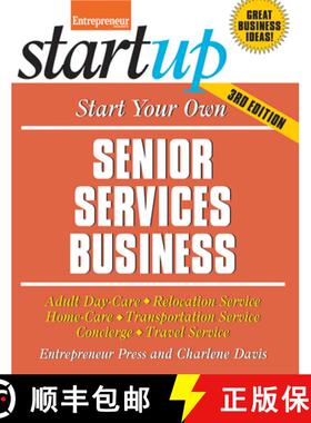 【3-4周达】Start Your Own Senior Services Business : Adult Day-Care, Relocation Service, Home-Care, T... [9781599185415]