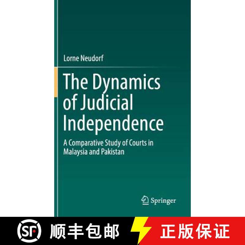 【3-4周达】The Dynamics of Judicial Independence : A Comparative Study of Courts in Malaysia and Paki... [9783319498836]