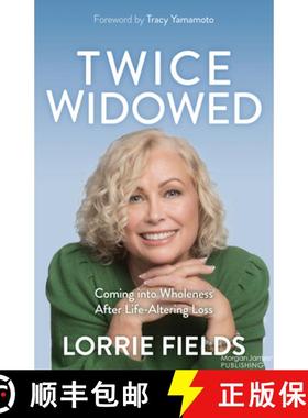 【3-4周达】Twice Widowed : Coming into Wholeness After Life-Altering Loss [9781636984582]