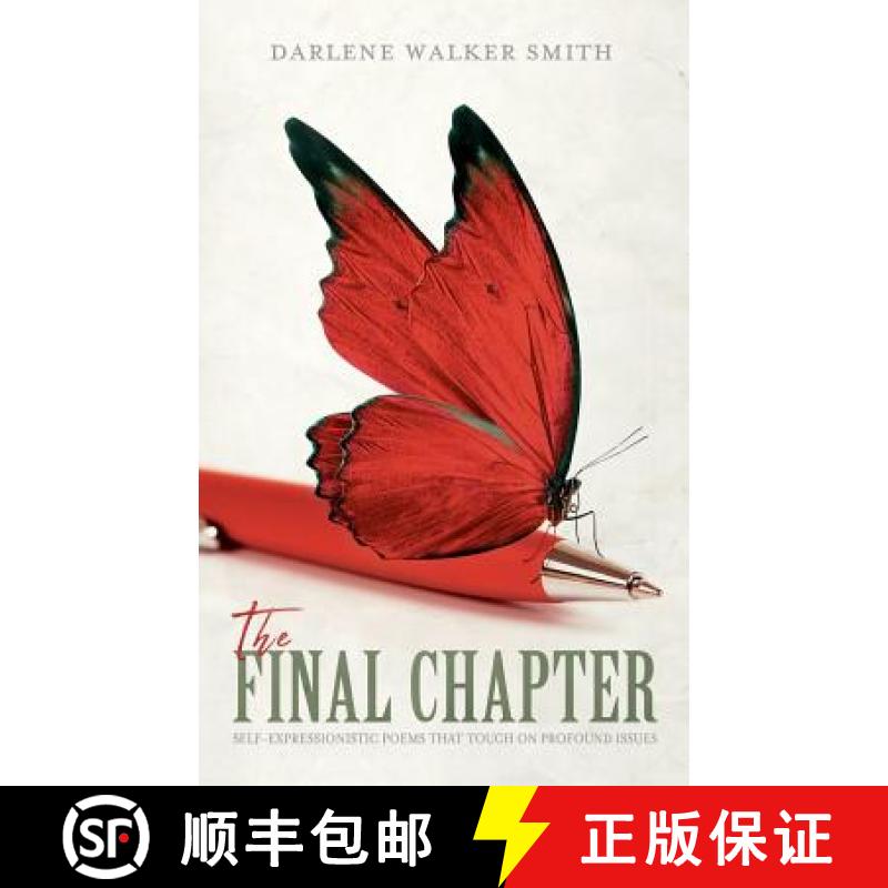 【3-4周达】The Final Chapter: Self-Expressionistic Poems That Touch on Profound Issues [9781641110969]
