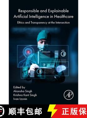 【3-4周达】Responsible and Explainable Artificial Intelligence in  Healthcare: Ethics and  Transparen... [9780443247880]