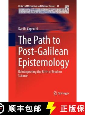 【3-4周达】The Path to Post-Galilean Epistemology : Reinterpreting the Birth of Modern Science [9783319863733]