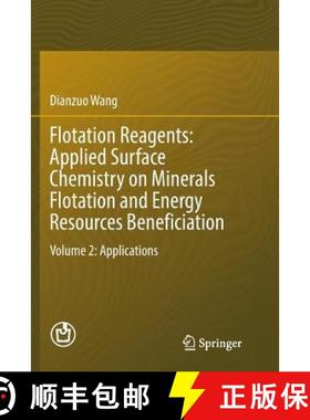 【3-4周达】Flotation Reagents: Applied Surface Chemistry on Minerals Flotation and Energy Resources B... [9789811095078]