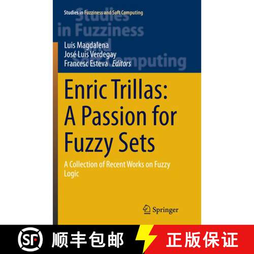 【3-4周达】Enric Trillas: A Passion for Fuzzy Sets : A Collection of Recent Works on Fuzzy Logic (Sof... [9783319367347]