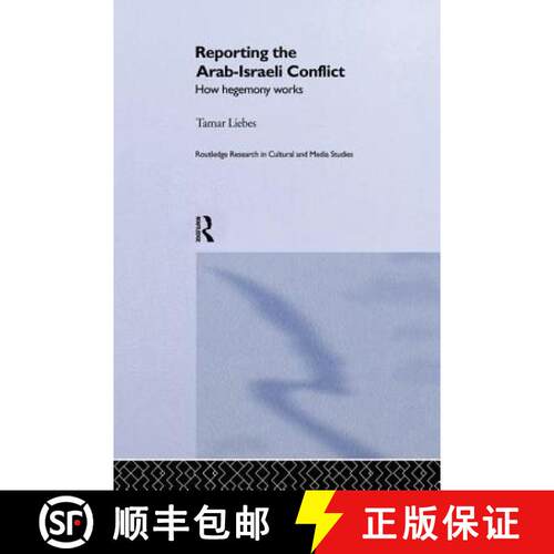 【3-4周达】Reporting the Israeli-Arab Conflict : How Hegemony Works [9781138864580]