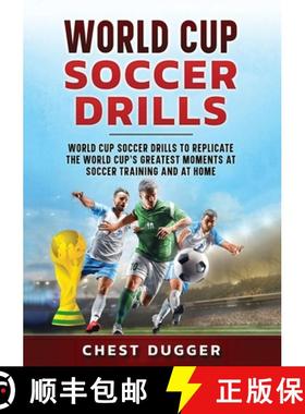 预订 World Cup Soccer Drills: World Cup Soccer Drills to Replicate the World Cup's Greatest Moments a... [9781922659361]
