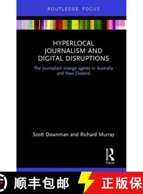【3-4周达】Hyperlocal Journalism and Digital Disruptions : The journalism change agents in Australia ... [9781138044081]