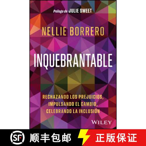 【3-4周达】精装 Inquebrantable: Rechazando Los Prejuicios, Impulsando El Cambio, Celebrando La Inclus... [9781394411757]