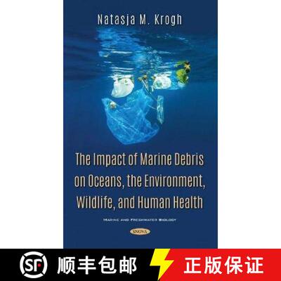【3-4周达】精装 The Impact of Marine Debris on Oceans, the Environment, Wildlife, and Human Health [9781536179934]