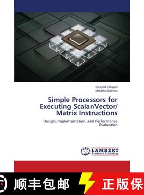 预订 Simple Processors for Executing Scalar/Vector/ Matrix Instructions [9783659832260]