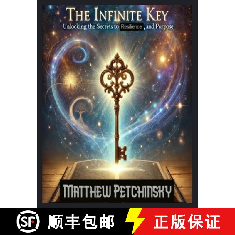【2-3周达】The Infinite Key: Unlocking the Secrets to Prosperity, Resilience, and Purpose [9798348105198]