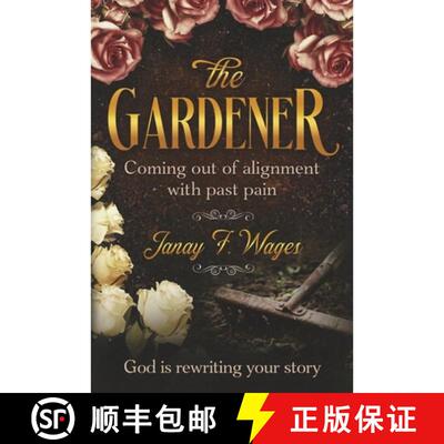 预订 The Gardener: Coming Out of Alignment with Past Pain [9798317844219]