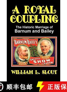 【3-4周达】A Royal Coupling: The Historic Marriage of Barnum and Bailey [9780893700133]