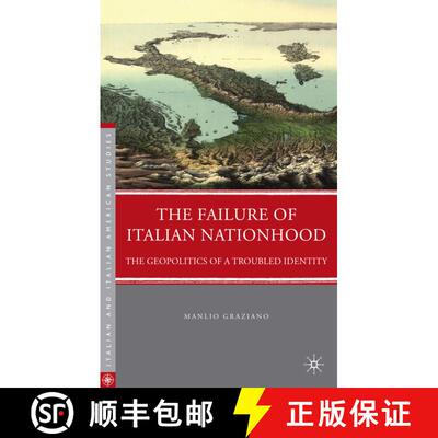 【3-4周达】精装 The Failure of Italian Nationhood: The Geopolitics of a Troubled Identity [9780230104136]