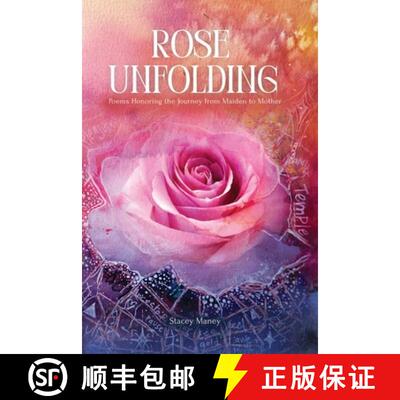 【3-4周达】Rose Unfolding: Poems Honoring the Journey from Maiden to Mother [9798218820565]