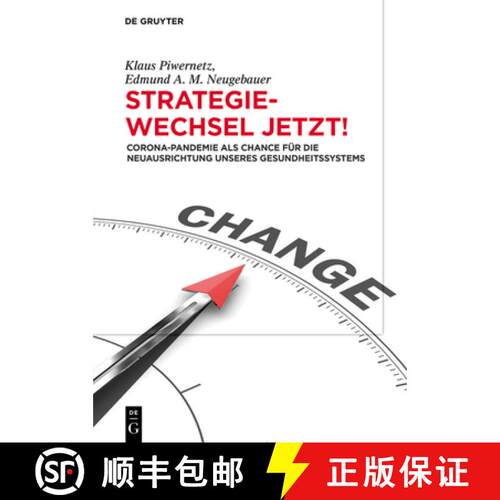 【3-4周达】精装 Strategiewechsel jetzt! – Corona–Pandemie als Chance für die Neuausrichtung unsere... [9783110706741]