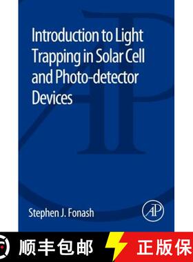 【3-4周达】Introduction to Light Trapping in Solar Cell and Photo-detector Devices [9780124166493]
