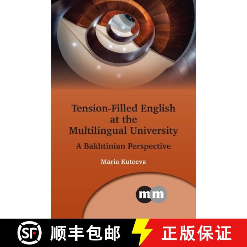 【3-4周达】Tension-Filled English at the Multilingual University : A Bakhtinian Perspective [9781800416710]