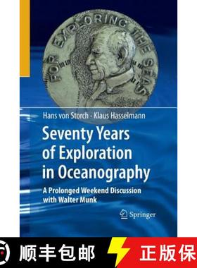 【3-4周达】Seventy Years of Exploration in Oceanography : A Prolonged Weekend Discussion with Walter ... [9783642426193]