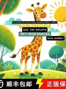 【3-4周达】The Telltale of Gus the Giraffe's Sky-High Snacks [9798869169198]