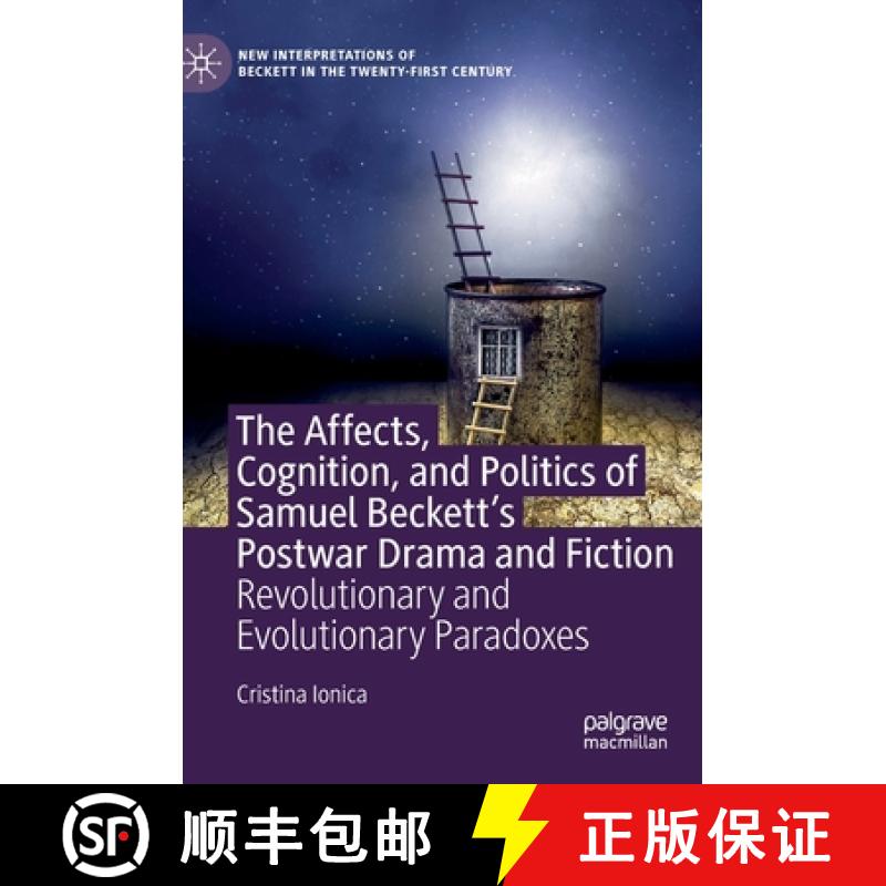 【4周达】The Affects, Cognition, and Politics of Samuel Beckett's Postwar Drama and Fiction : Revolut... [9783030349011]