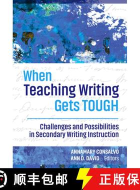 【3-4周达】When Teaching Writing Gets Tough: Challenges and Possibilities in Secondary Writing Instru... [9780807769935]