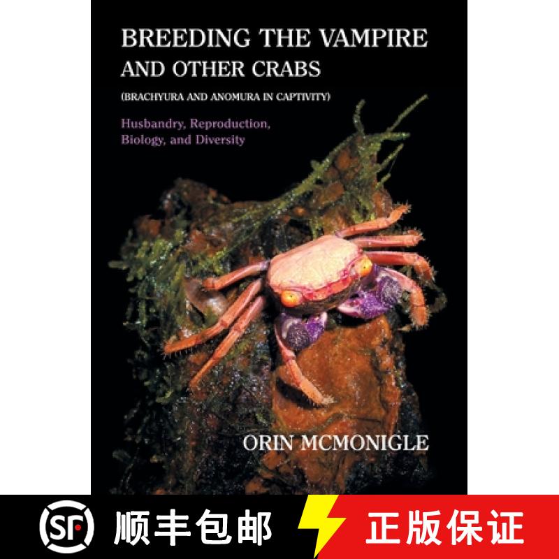 【3-4周达】Breeding the Vampire and Other Crabs: (Brachyura and Anomura in Captivity) [9781616464295]