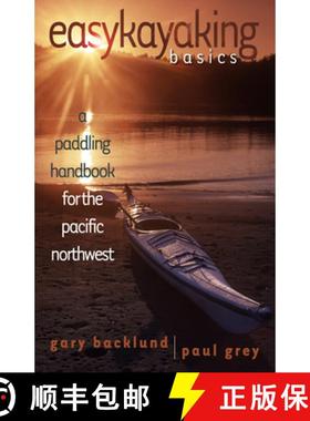 【3-4周达】Easykayaking Basics : A Paddling Handbook for the Pacific Northwest [9781550173093]