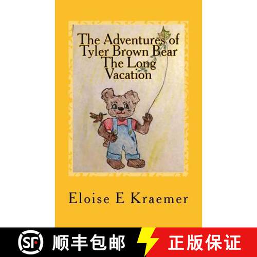 【3-4周达】The Adventures of Tyler Brown Bear: The Long Vacation [9780692551851]