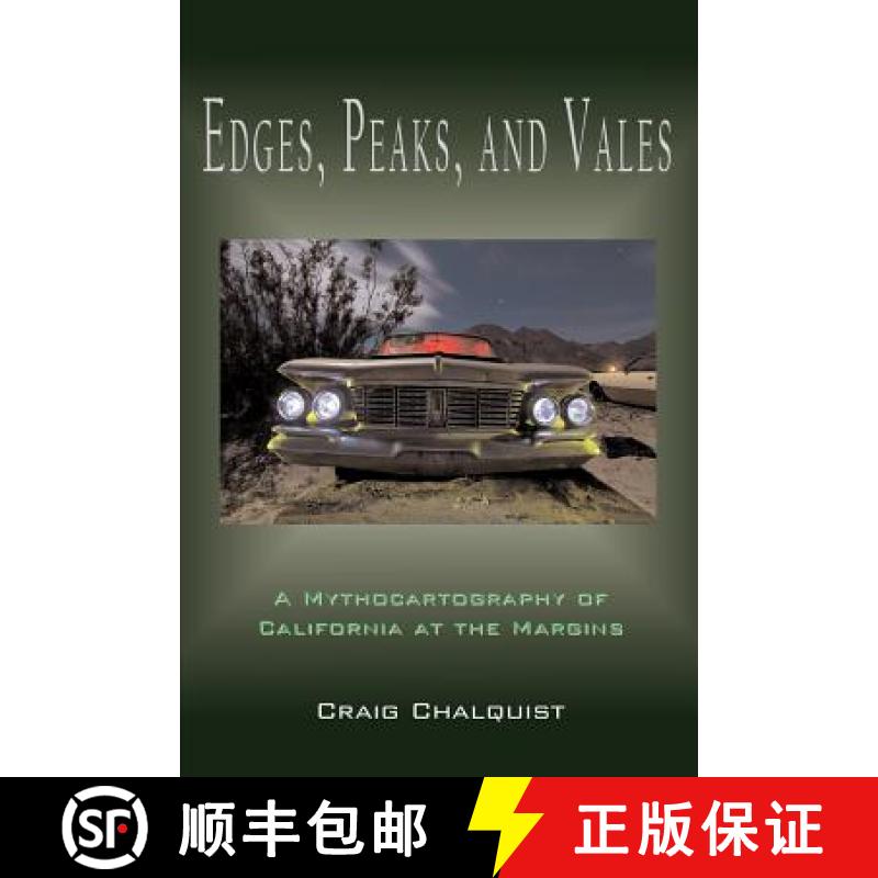 【3-4周达】Edges, Peaks, and Vales: A Mythocartography of California at the Margins [9780982627921]