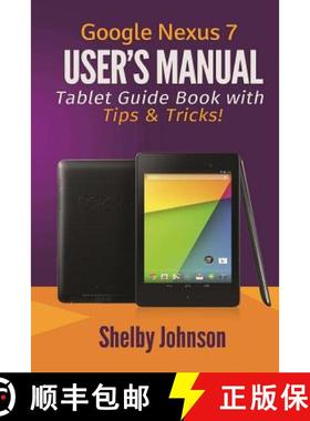 【3-4周达】Google Nexus 7 User's Manual: Tablet Guide Book with Tips & Tricks! [9780615965826]