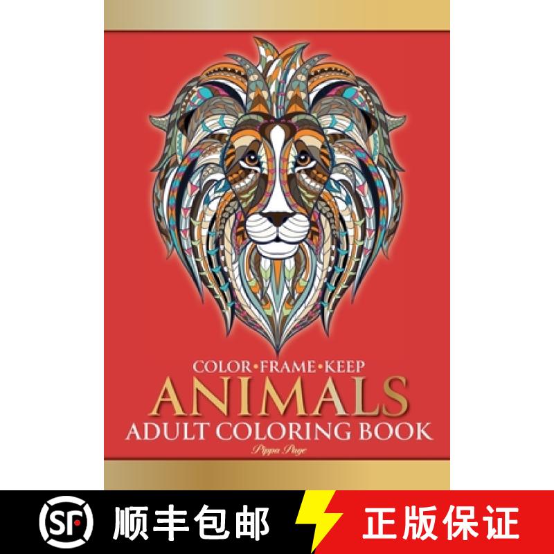 【3-4周达】Color Frame Keep. Adult Coloring Book ANIMALS: Relaxation And Stress Relieving Lions, Pand... [9781913467296]