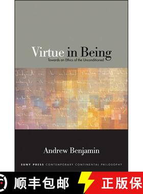 【3-4周达】Virtue in Being: Towards an Ethics of the Unconditioned [9781438461625]