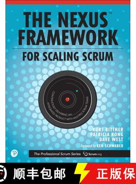 【3-4周达】Nexus Framework for Scaling Scrum, The: Continuously Delivering an Integrated Product with... [9780134682662]