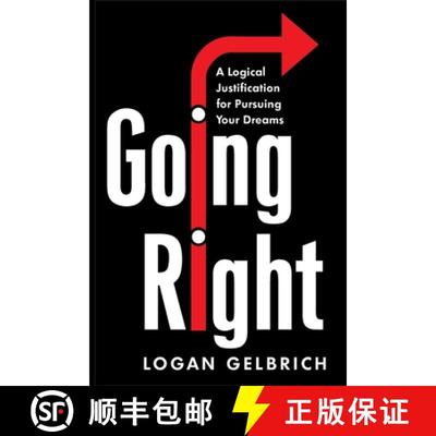 【3-4周达】Going Right: A Logical Justification for Pursuing Your Dreams [9780578453088]