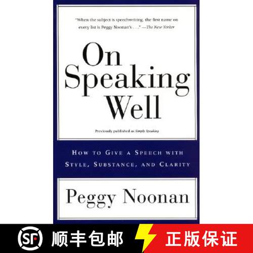 【3-4周达】On Speaking Well: How to Communicate Your Ideas with Style, Substance, and Clarity [9780060987404]