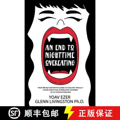 【3-4周达】An End to Nighttime Overeating: Your 10-Day Definitive Guide [9781732979253]