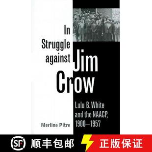 1900 Struggle Crow Jim 预订 NAACP 1957 the Against and White 9781603441995 Lulu