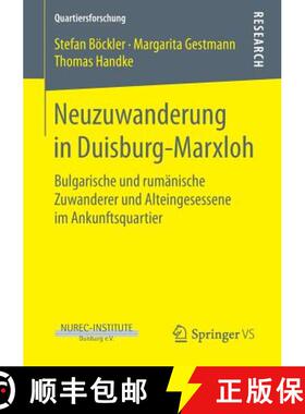 【3-4周达】Neuzuwanderung in Duisburg-Marxloh : Bulgarische und rumänische Zuwanderer und Alteingese... [9783658189129]