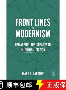 【3-4周达】Front Lines of Modernism: Remapping the Great War in British Fiction [9780230108080]