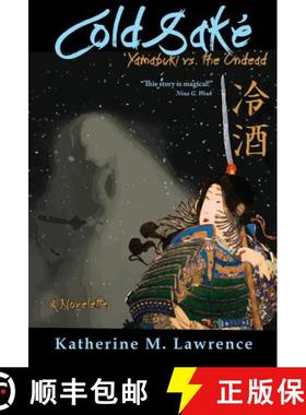 预订 Cold Sake: Yamabuki vs. the Undead [9780991266753]