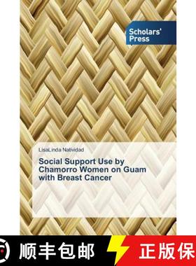预订 Social Support Use by Chamorro Women on Guam with Breast Cancer [9783639717457]