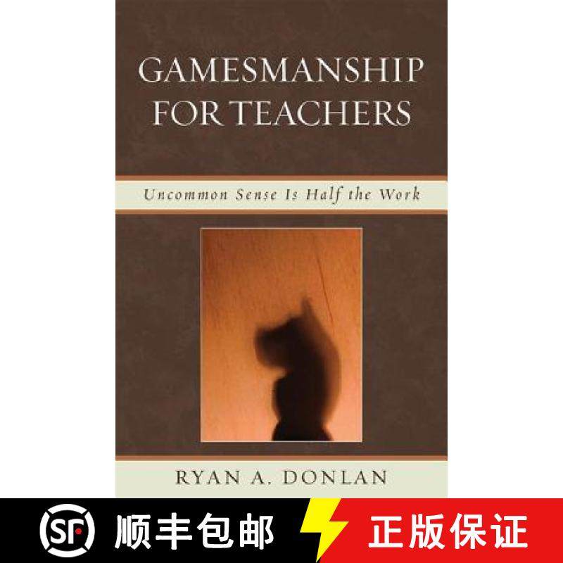 预订 Gamesmanship for Teachers : Uncommon Sense is Half the Work [9781607091035]