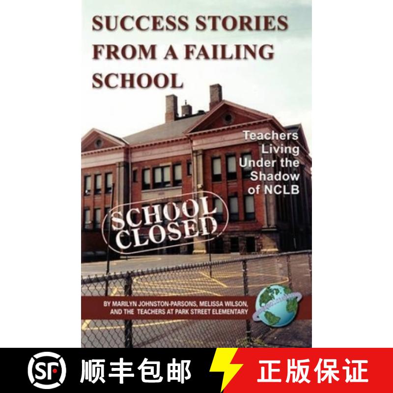 【3-4周达】Success Stories from a Failing School: Teachers Living Under the Shadow of Nclb (PB) [9781593117771]